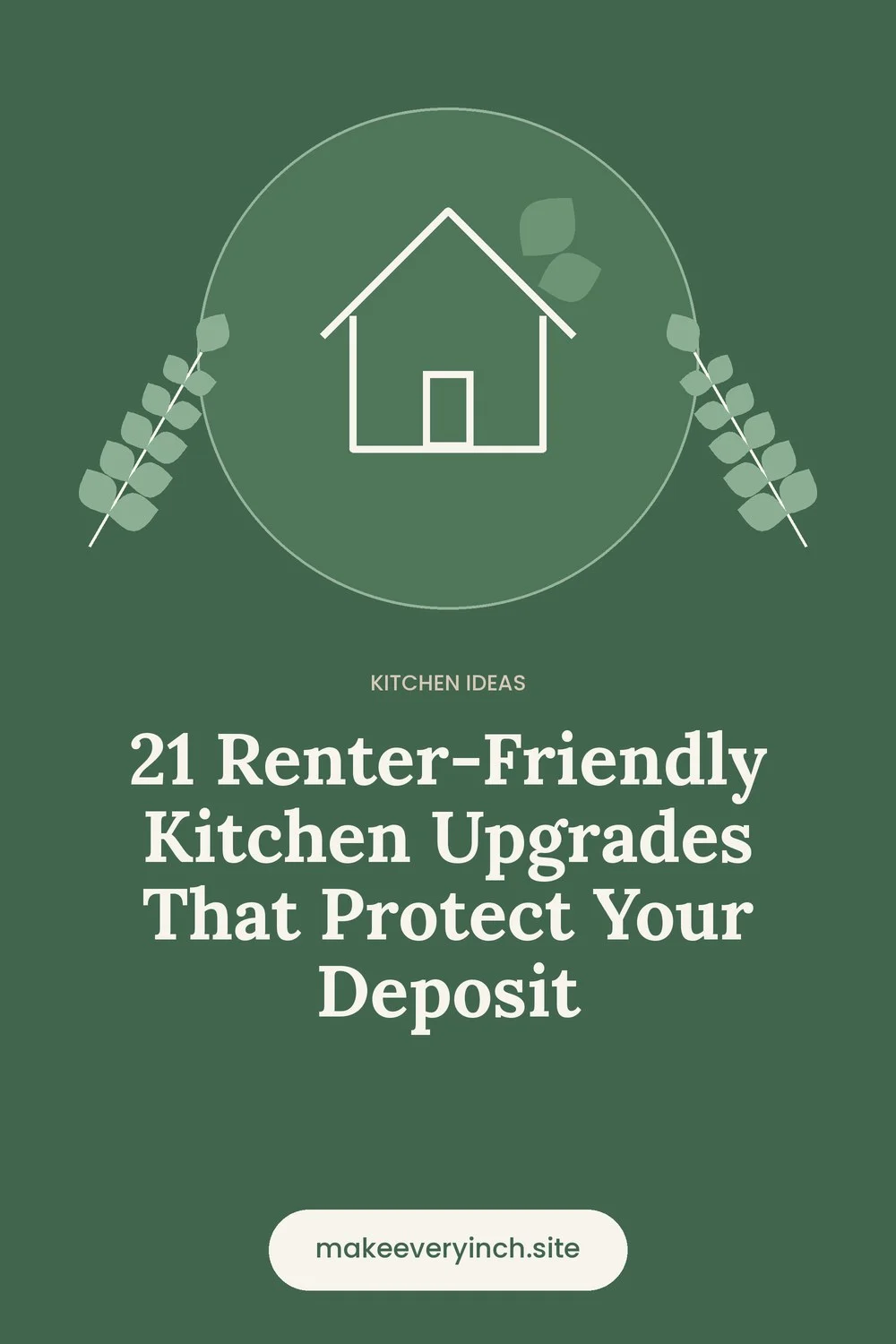 Pinterest pin: 21 Renter-Friendly Kitchen Upgrades That Protect Your Deposit, with a house and leaf illustration