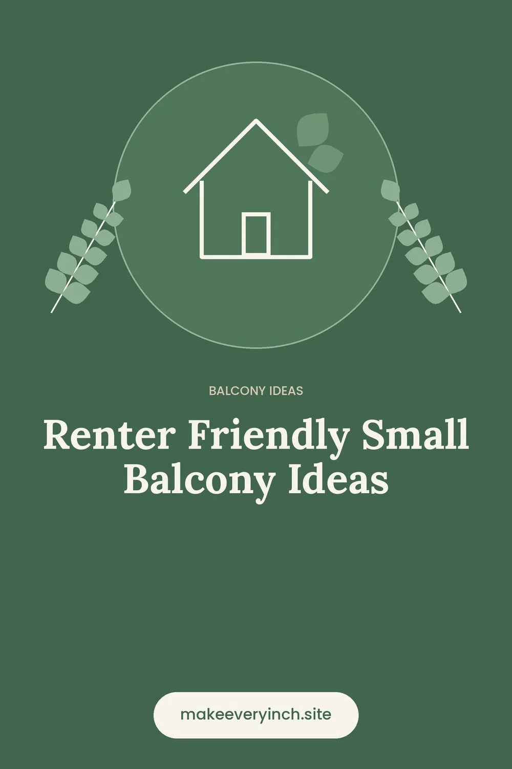 Pinterest pin: Renter Friendly Small Balcony Ideas, with a house and leaf illustration