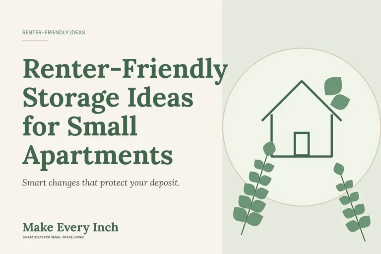 Renter-Friendly Storage Ideas for Small Apartments, Make Every Inch cover with a house and leaf illustration