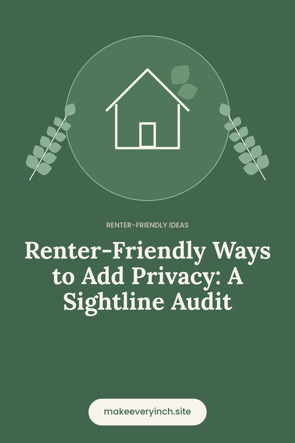 Pinterest pin: Renter-Friendly Ways to Add Privacy: A Sightline Audit, with a house and leaf illustration
