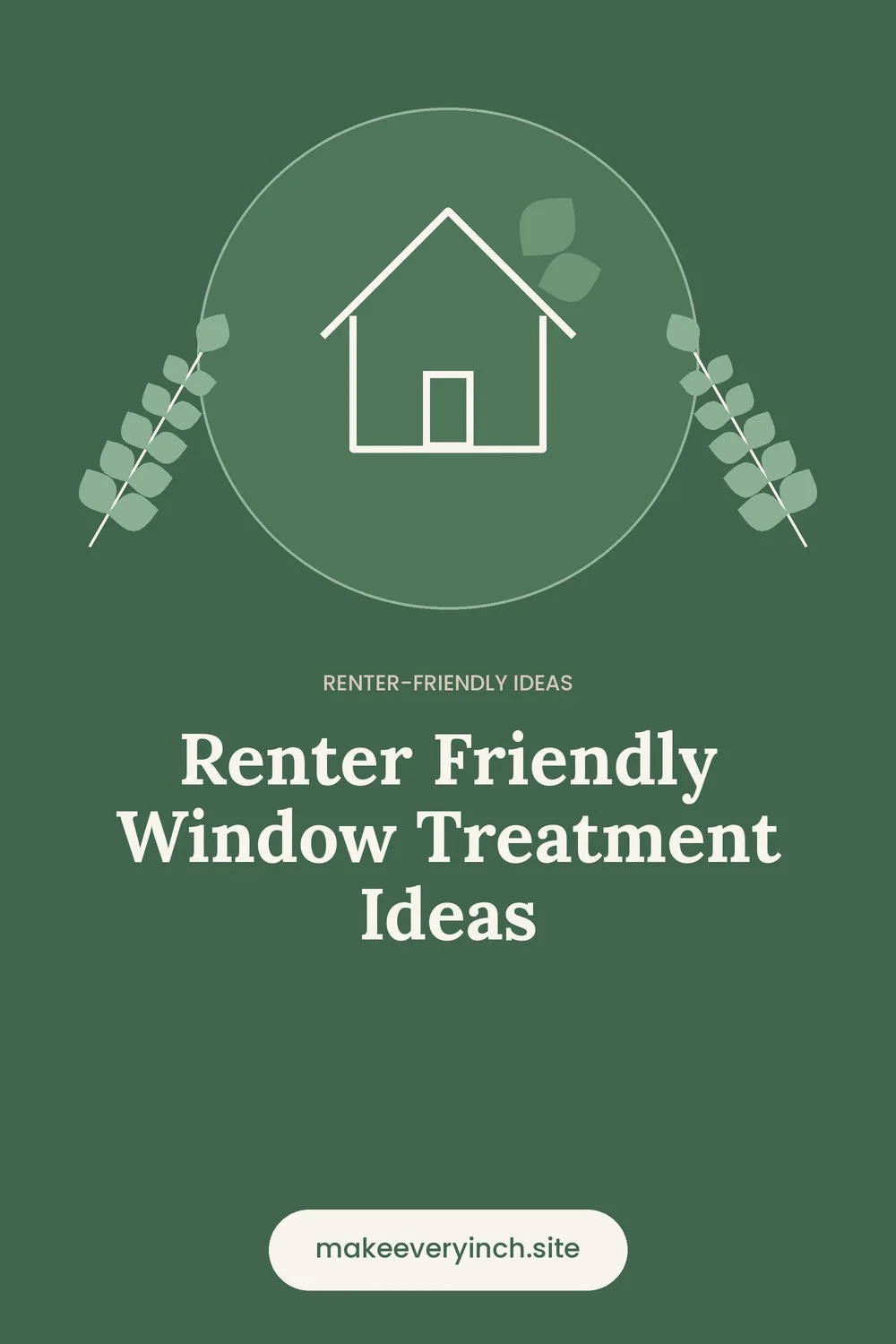 Pinterest pin: Renter Friendly Window Treatment Ideas, with a house and leaf illustration