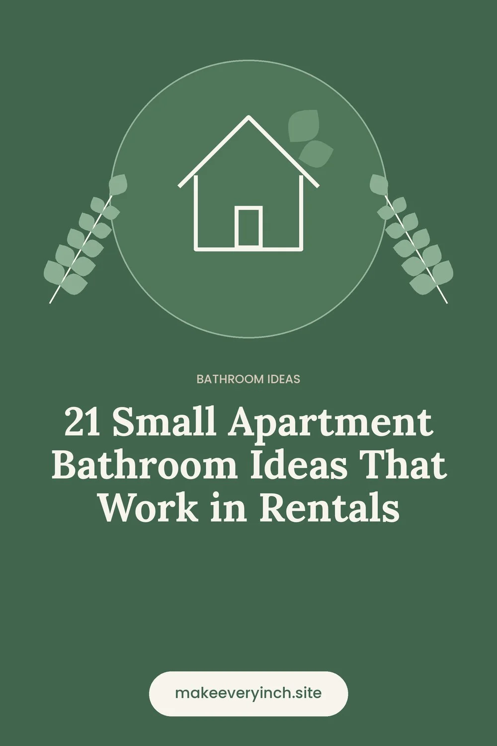 Pinterest pin: 21 Small Apartment Bathroom Ideas That Work in Rentals, with a house and leaf illustration