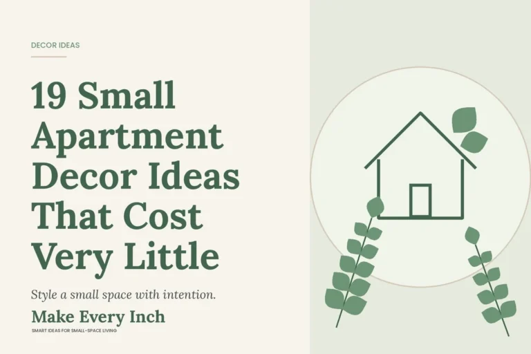19 Small Apartment Decor Ideas That Cost Very Little, Make Every Inch cover with a house and leaf illustration