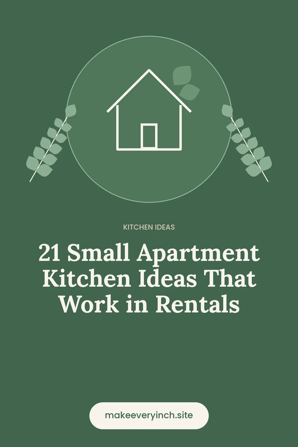 Pinterest pin: 21 Small Apartment Kitchen Ideas That Work in Rentals, with a house and leaf illustration