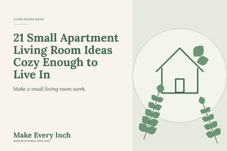 21 Small Apartment Living Room Ideas Cozy Enough to Live In, Make Every Inch cover with a house and leaf illustration
