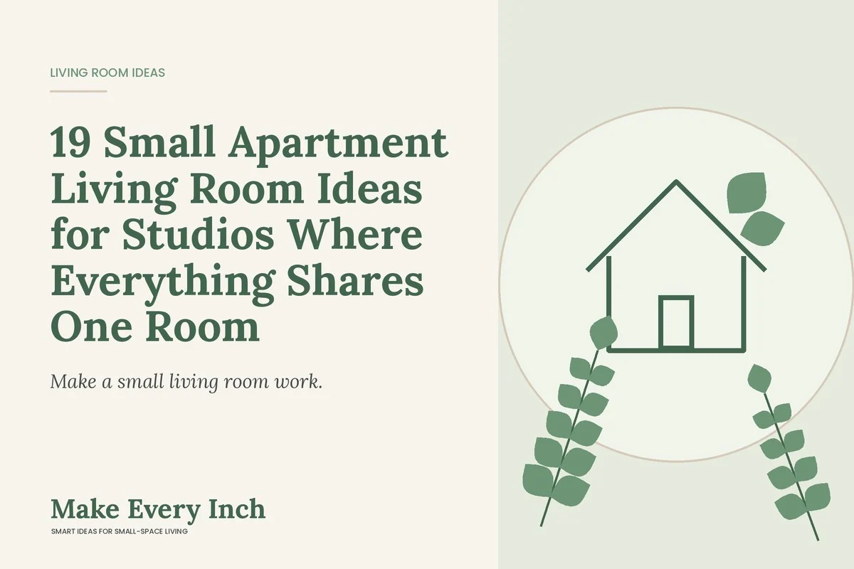 19 Small Apartment Living Room Ideas for Studios Where Everything Shares One Room, Make Every Inch cover with a house and leaf illustration