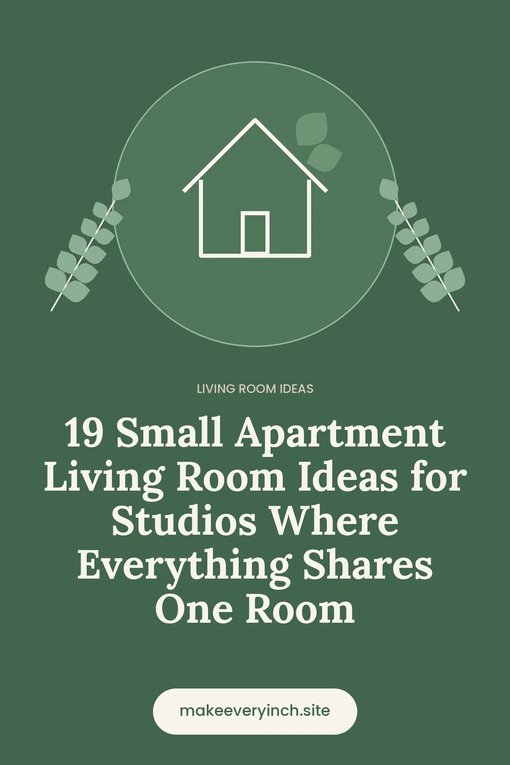 Pinterest pin: 19 Small Apartment Living Room Ideas for Studios Where Everything Shares One Room, with a house and leaf illustration