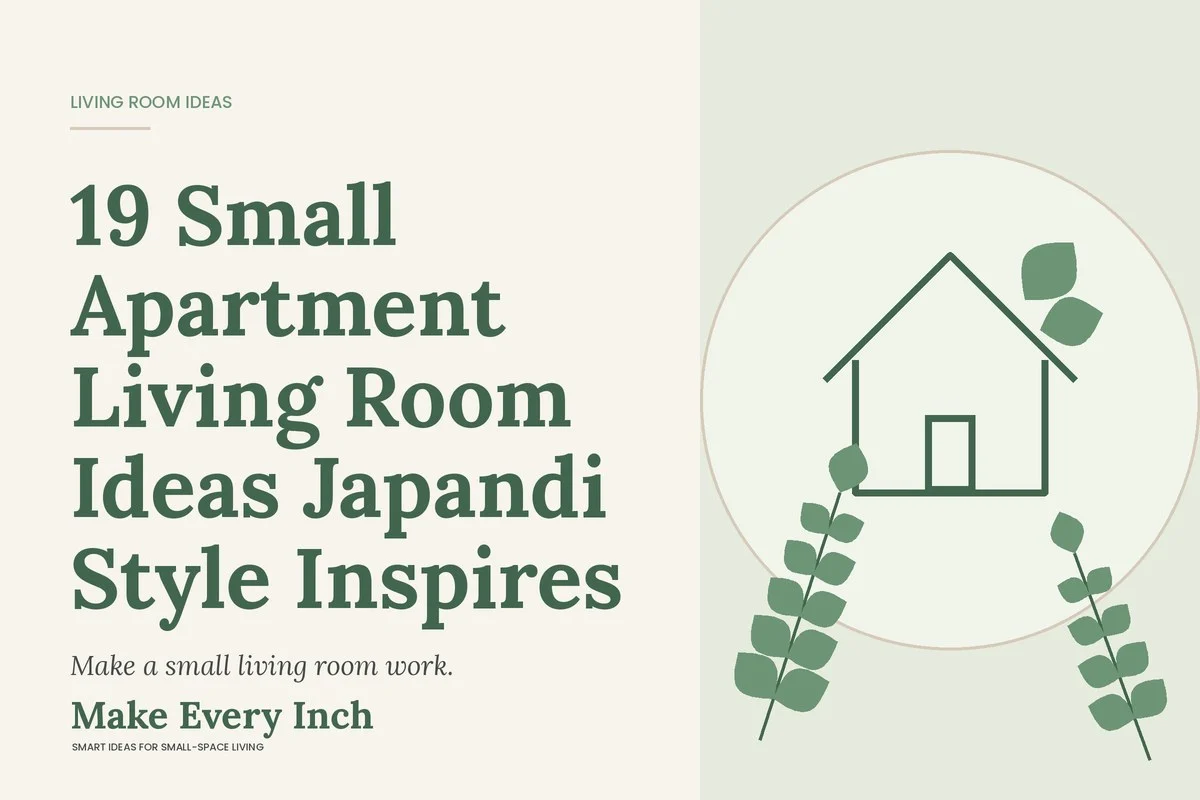 19 Small Apartment Living Room Ideas Japandi Style Inspires, Make Every Inch cover with a house and leaf illustration