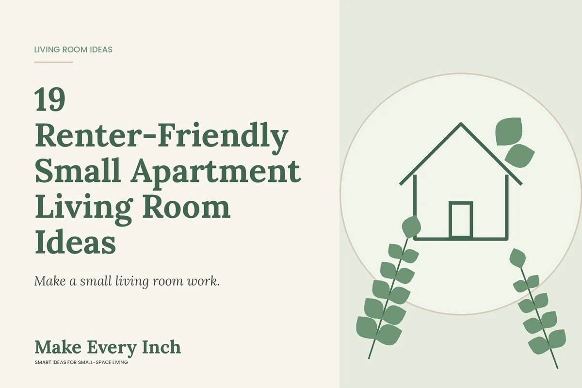 19 Renter-Friendly Small Apartment Living Room Ideas, Make Every Inch cover with a house and leaf illustration