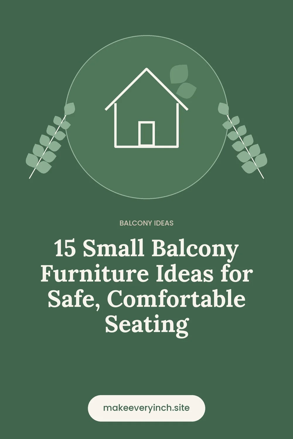 Pinterest pin: 15 Small Balcony Furniture Ideas for Safe, Comfortable Seating, with a house and leaf illustration