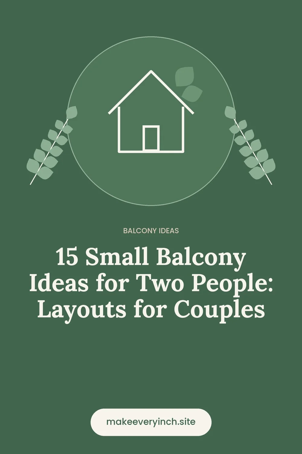 Pinterest pin: 15 Small Balcony Ideas for Two People: Layouts for Couples, with a house and leaf illustration