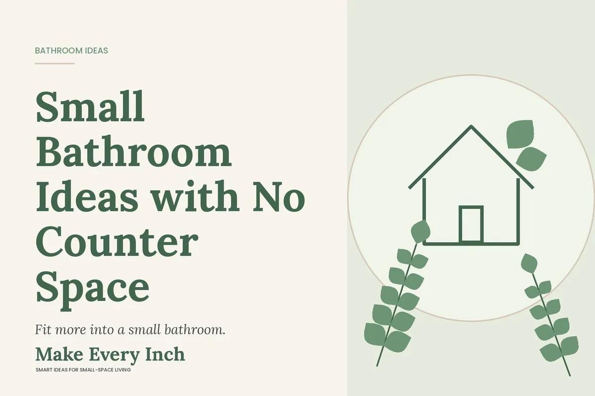 Small Bathroom Ideas with No Counter Space, Make Every Inch cover with a house and leaf illustration