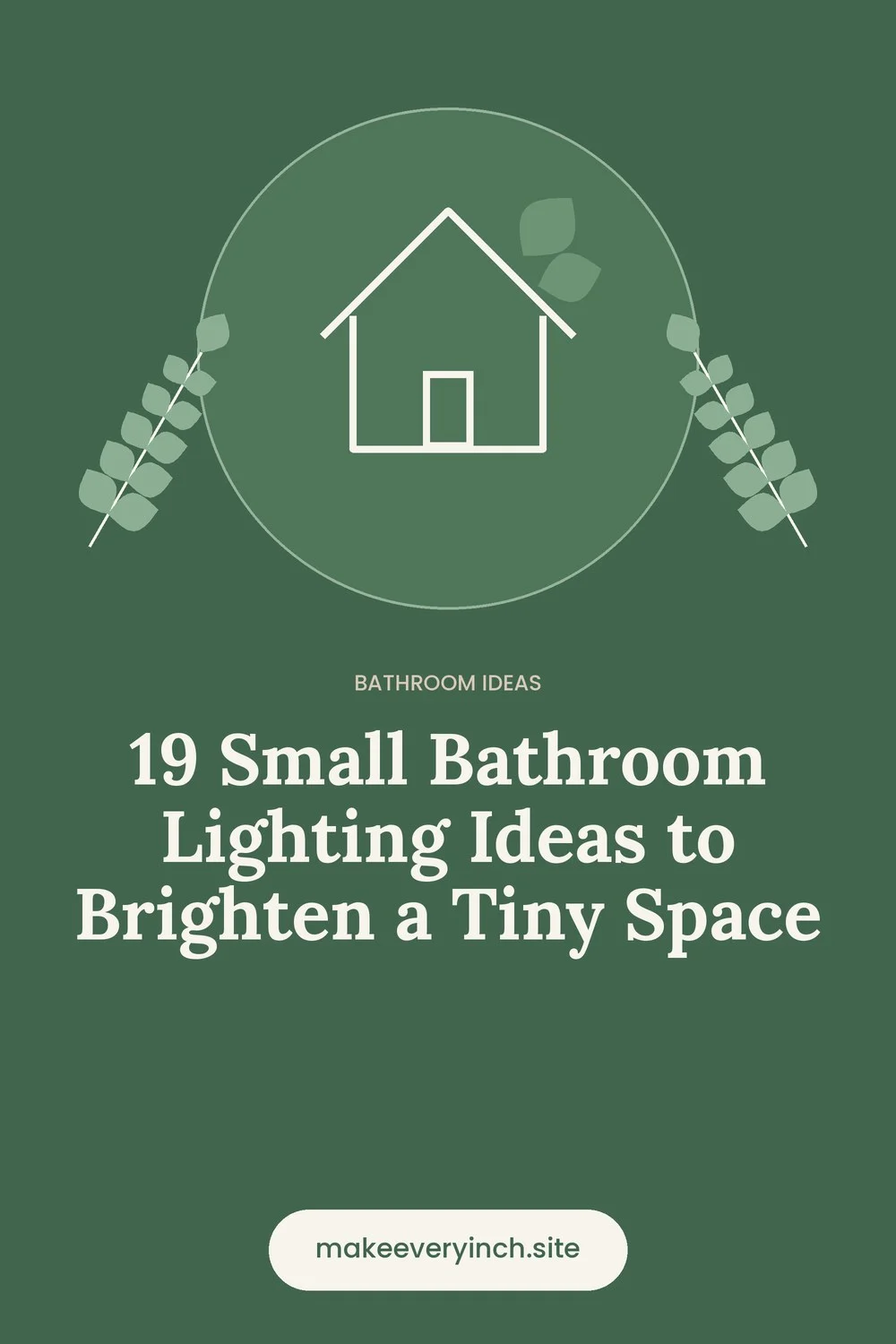 Pinterest pin: 19 Small Bathroom Lighting Ideas to Brighten a Tiny Space, with a house and leaf illustration