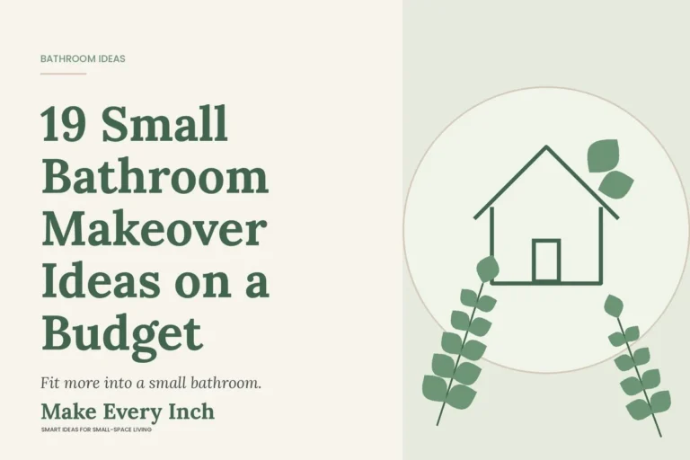 19 Small Bathroom Makeover Ideas on a Budget, Make Every Inch cover with a house and leaf illustration