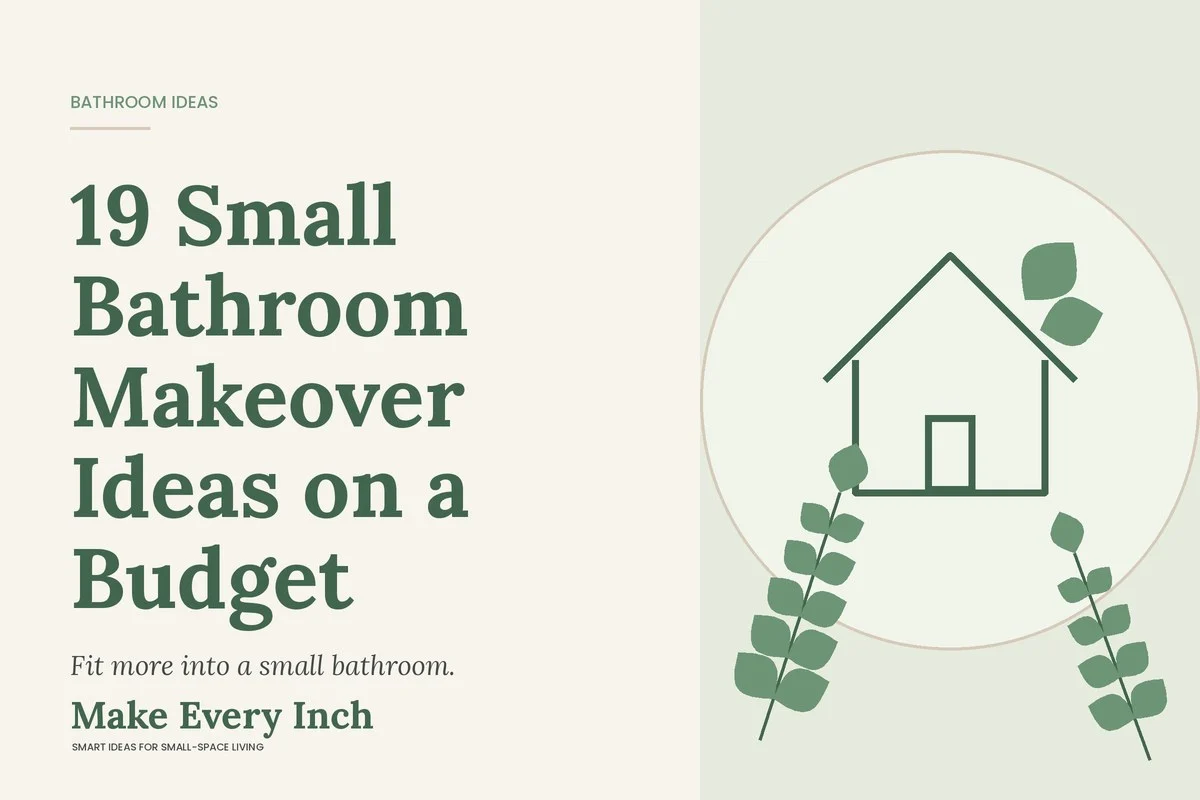 19 Small Bathroom Makeover Ideas on a Budget, Make Every Inch cover with a house and leaf illustration