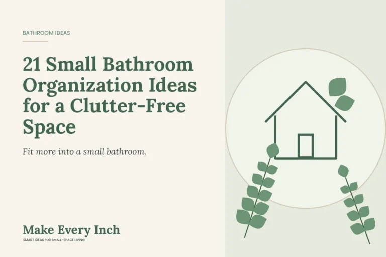 21 Small Bathroom Organization Ideas for a Clutter-Free Space, Make Every Inch cover with a house and leaf illustration