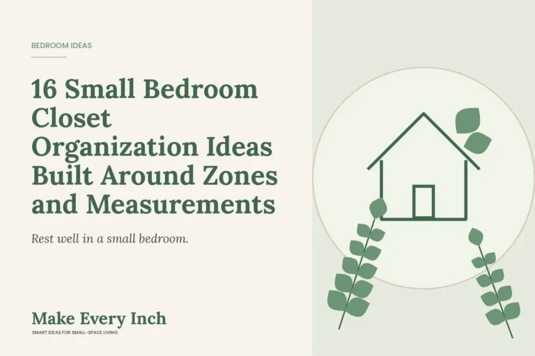 16 Small Bedroom Closet Organization Ideas Built Around Zones and Measurements, Make Every Inch cover with a house and leaf illustration