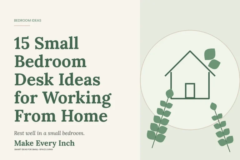 15 Small Bedroom Desk Ideas for Working From Home, Make Every Inch cover with a house and leaf illustration