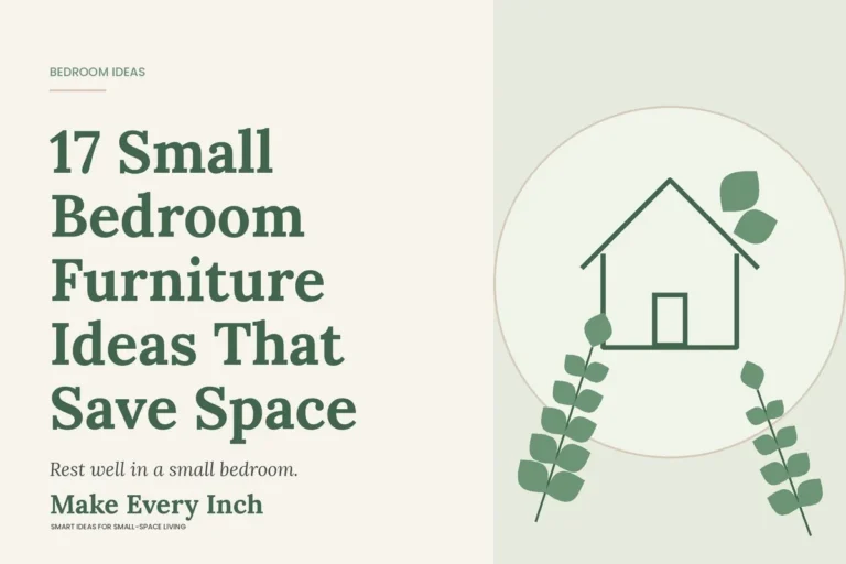 17 Small Bedroom Furniture Ideas That Save Space, Make Every Inch cover with a house and leaf illustration