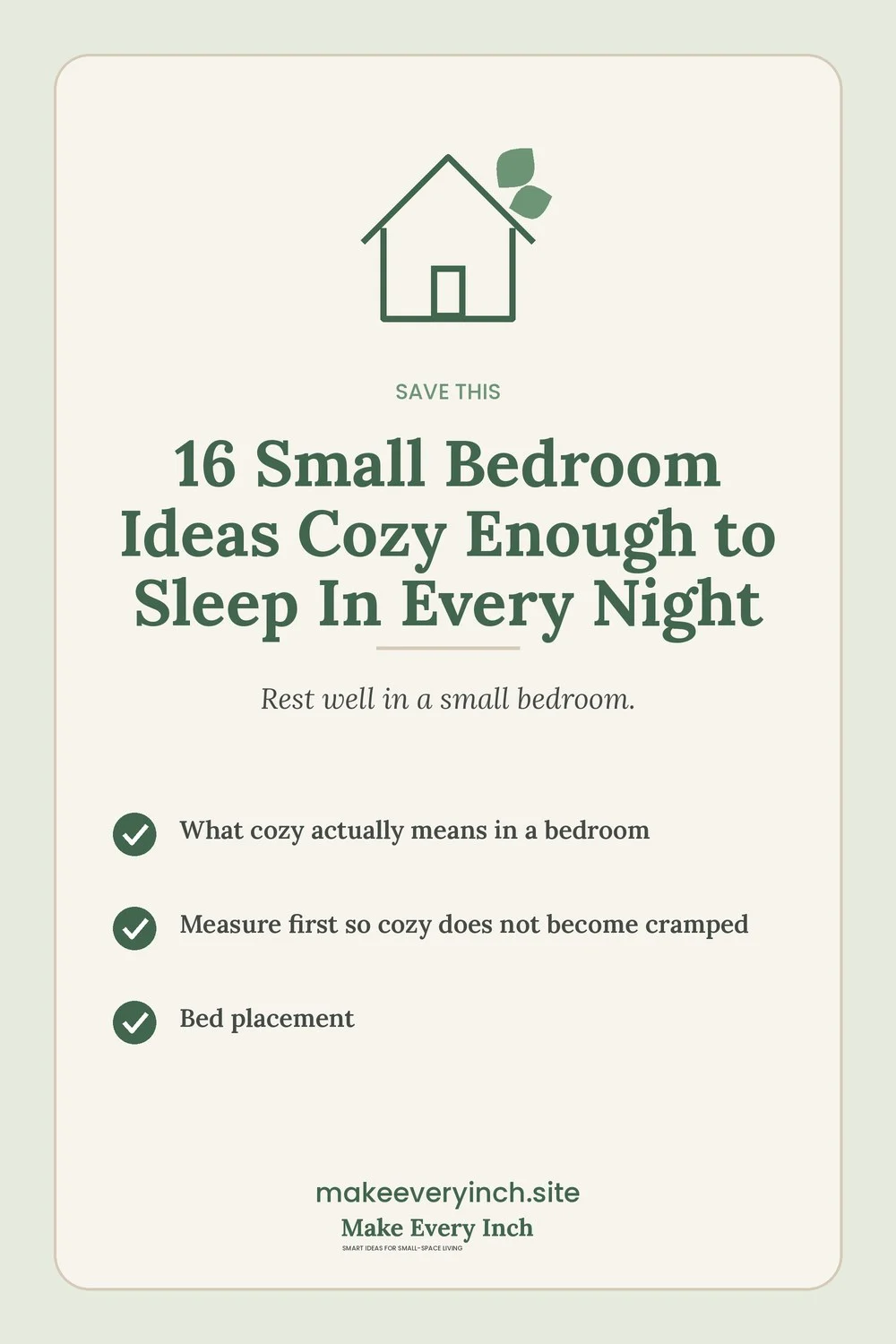 Save-this Pinterest pin with a short checklist for: 16 Small Bedroom Ideas Cozy Enough to Sleep In Every Night