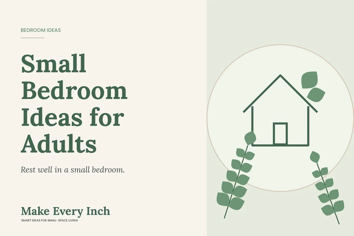 Small Bedroom Ideas for Adults, Make Every Inch cover with a house and leaf illustration