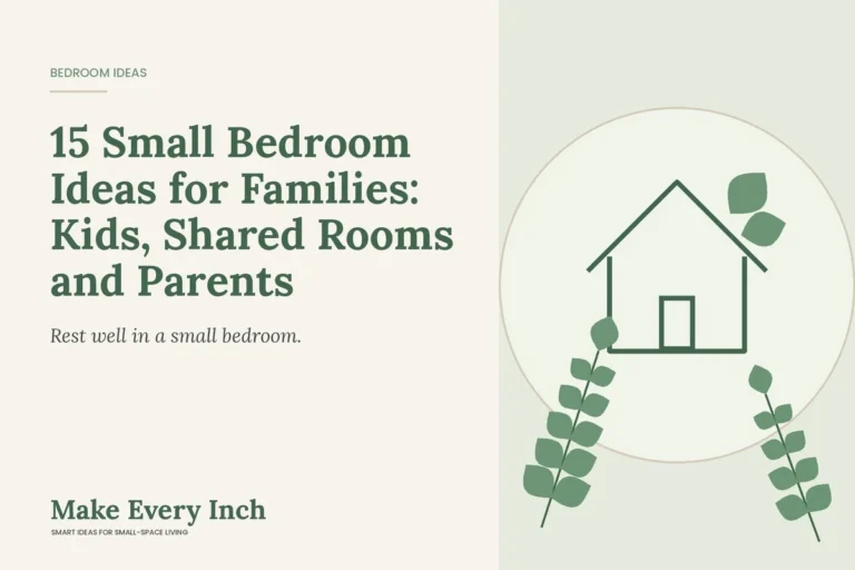 15 Small Bedroom Ideas for Families: Kids, Shared Rooms and Parents, Make Every Inch cover with a house and leaf illustration