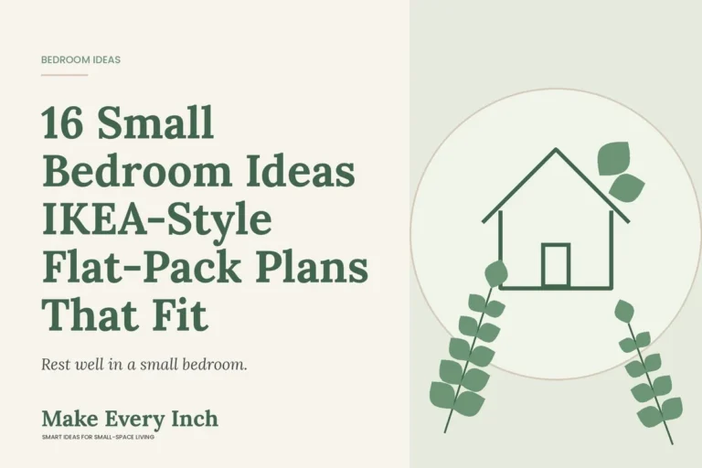 16 Small Bedroom Ideas IKEA-Style Flat-Pack Plans That Fit, Make Every Inch cover with a house and leaf illustration