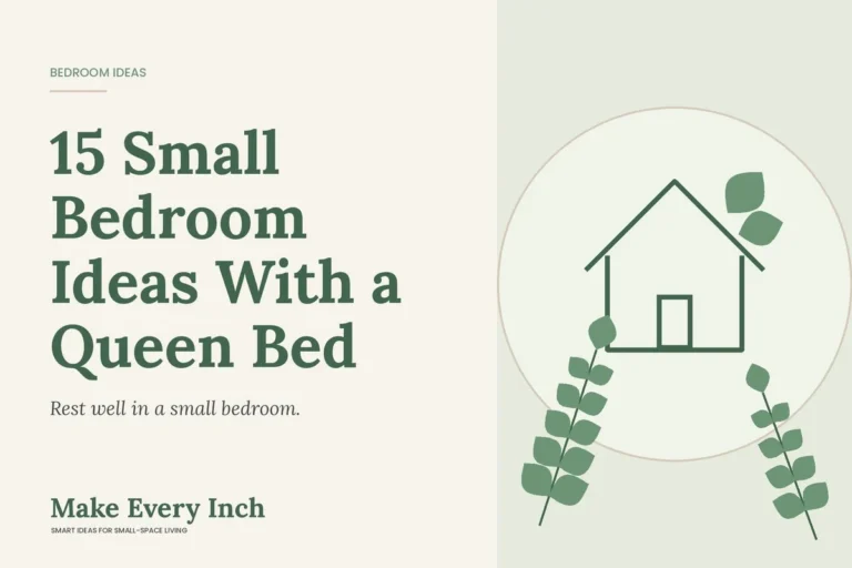 15 Small Bedroom Ideas With a Queen Bed, Make Every Inch cover with a house and leaf illustration