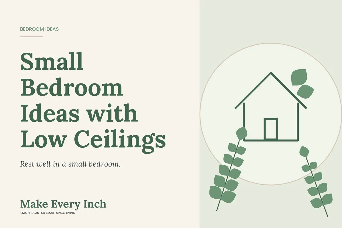 Small Bedroom Ideas with Low Ceilings, Make Every Inch cover with a house and leaf illustration
