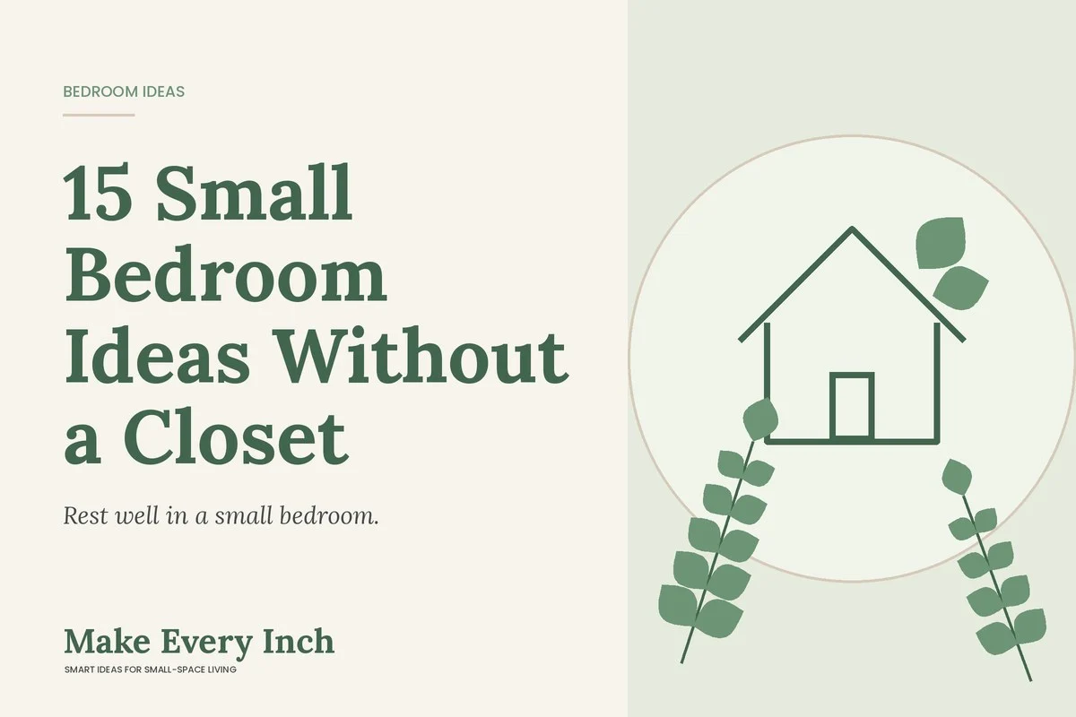15 Small Bedroom Ideas Without a Closet, Make Every Inch cover with a house and leaf illustration