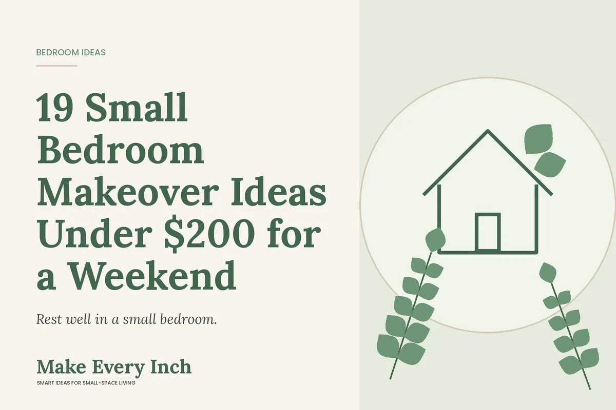 19 Small Bedroom Makeover Ideas Under $200 for a Weekend, Make Every Inch cover with a house and leaf illustration