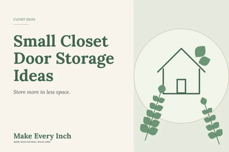 Small Closet Door Storage Ideas, Make Every Inch cover with a house and leaf illustration