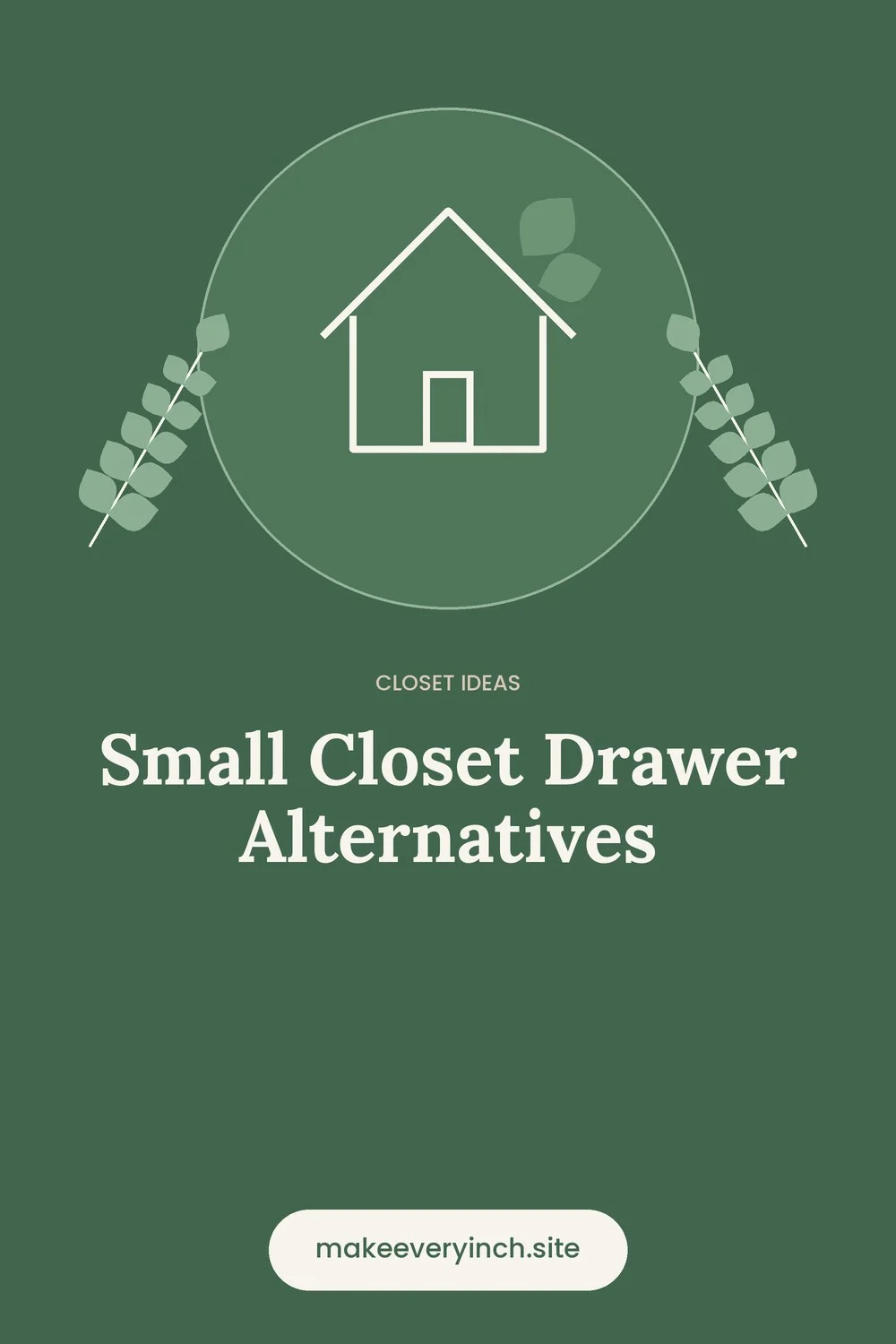 Pinterest pin: Small Closet Drawer Alternatives, with a house and leaf illustration
