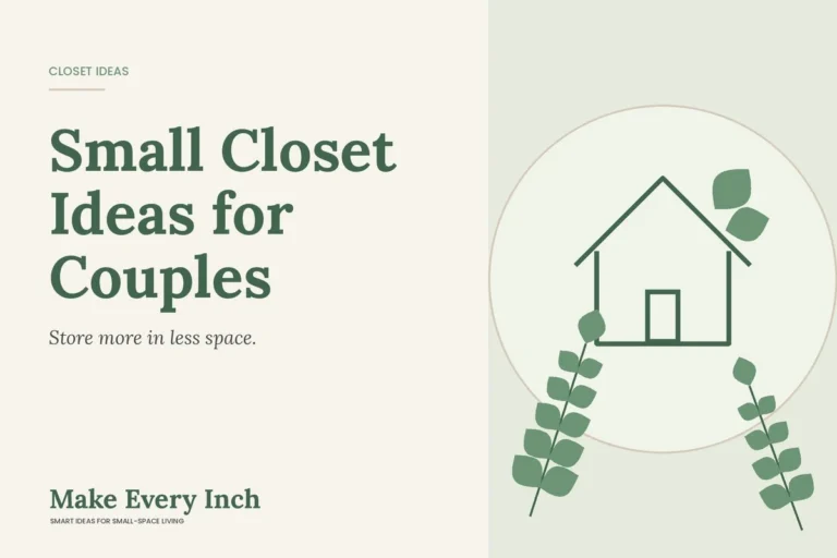 Small Closet Ideas for Couples, Make Every Inch cover with a house and leaf illustration