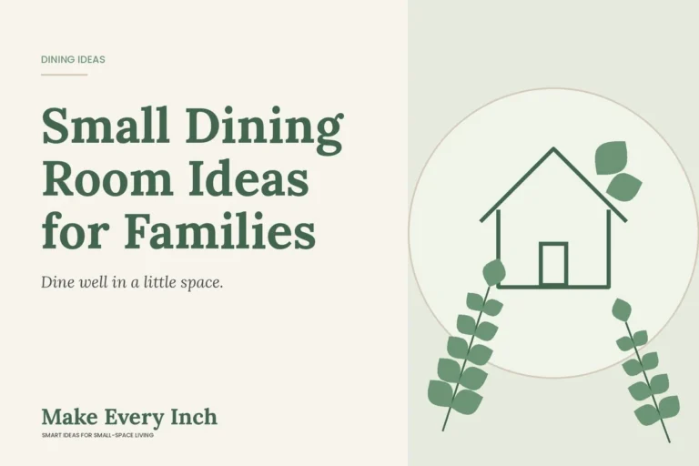 Small Dining Room Ideas for Families, Make Every Inch cover with a house and leaf illustration