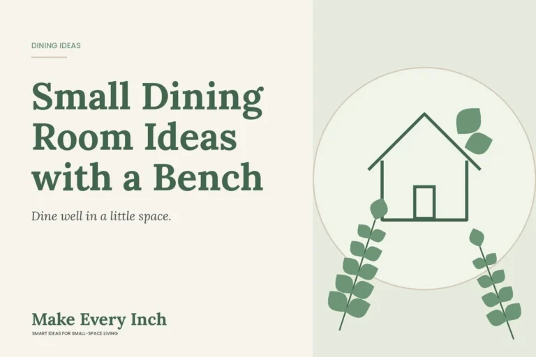 Small Dining Room Ideas with a Bench, Make Every Inch cover with a house and leaf illustration