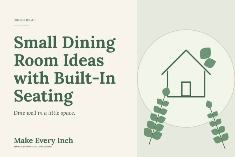 Small Dining Room Ideas with Built-In Seating, Make Every Inch cover with a house and leaf illustration