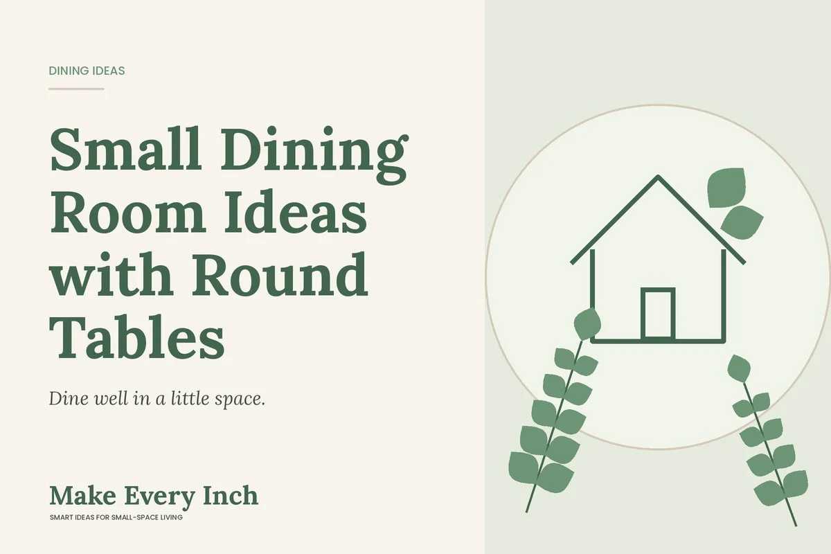 Small Dining Room Ideas with Round Tables, Make Every Inch cover with a house and leaf illustration