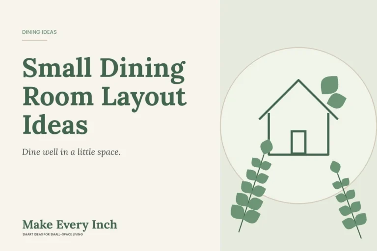 Small Dining Room Layout Ideas, Make Every Inch cover with a house and leaf illustration