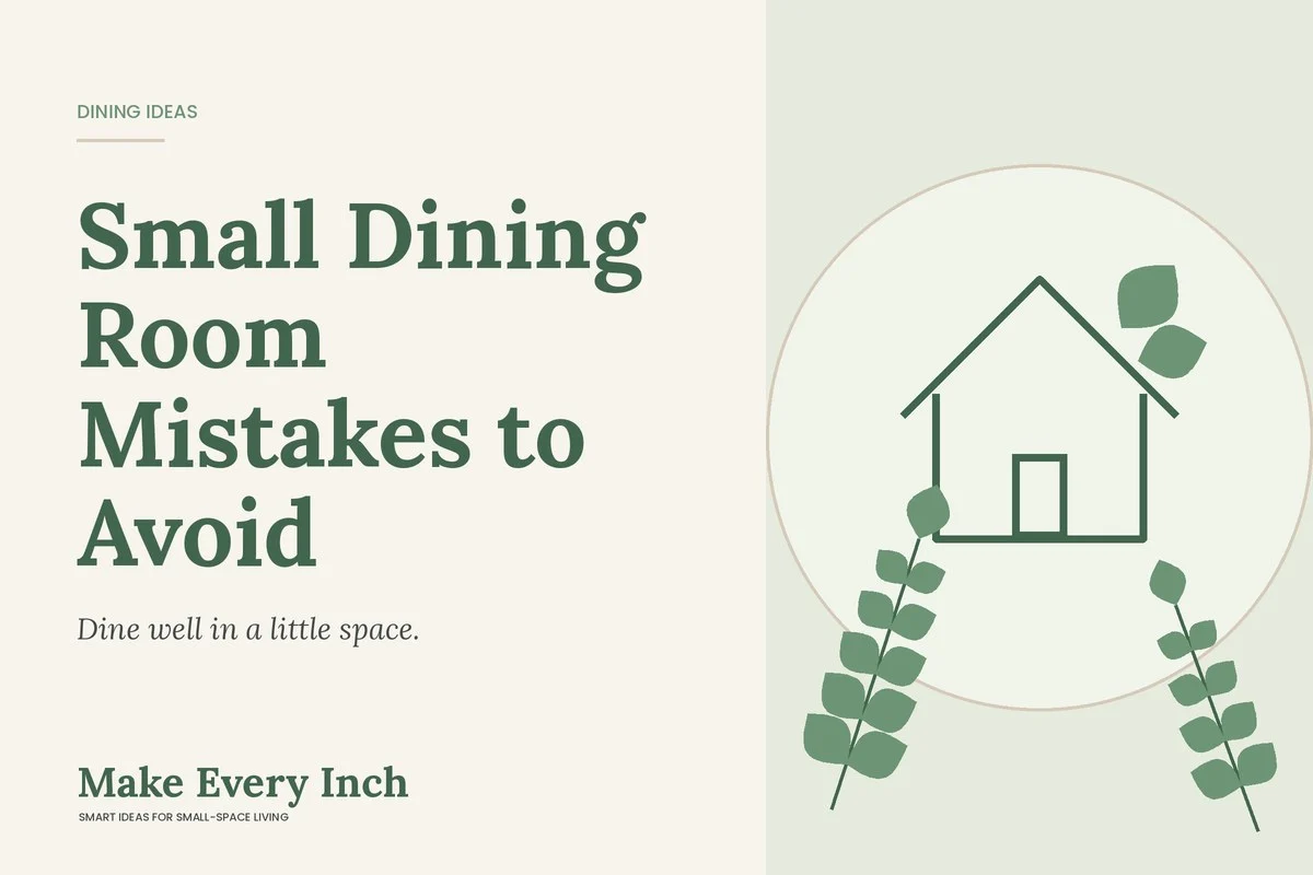 Small Dining Room Mistakes to Avoid, Make Every Inch cover with a house and leaf illustration