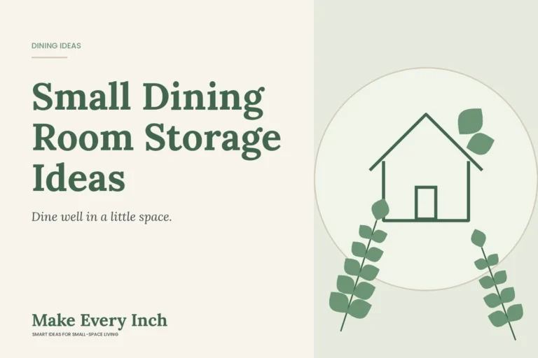 Small Dining Room Storage Ideas, Make Every Inch cover with a house and leaf illustration