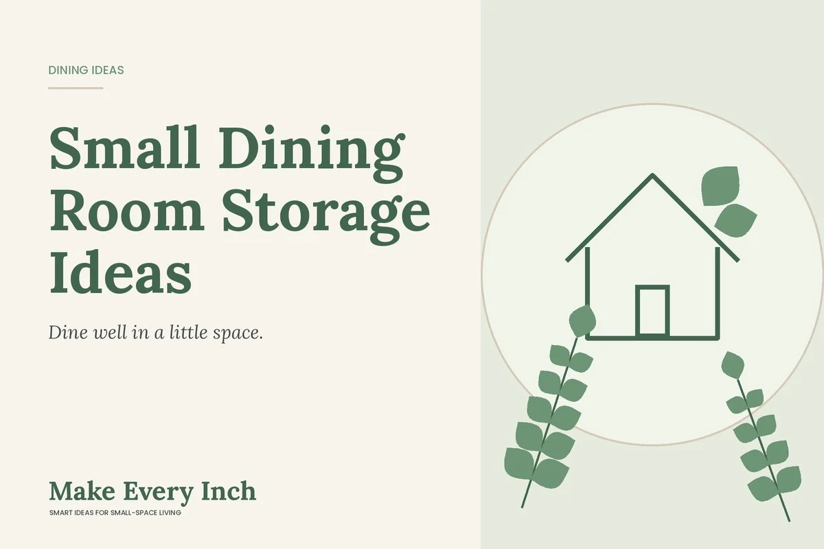 Small Dining Room Storage Ideas, Make Every Inch cover with a house and leaf illustration