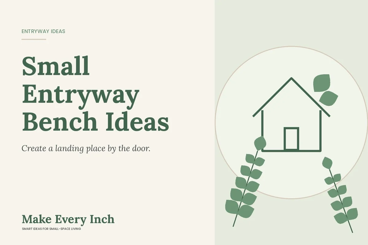 Small Entryway Bench Ideas, Make Every Inch cover with a house and leaf illustration