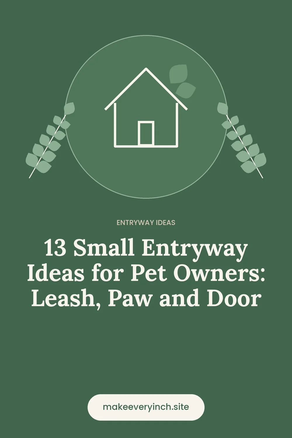Pinterest pin: 13 Small Entryway Ideas for Pet Owners: Leash, Paw and Door, with a house and leaf illustration