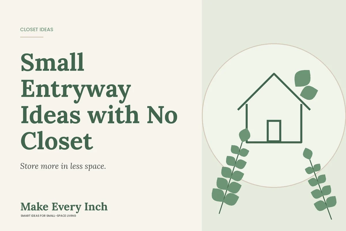 Small Entryway Ideas with No Closet, Make Every Inch cover with a house and leaf illustration