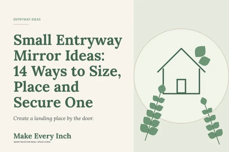 Small Entryway Mirror Ideas: 14 Ways to Size, Place and Secure One, Make Every Inch cover with a house and leaf illustration