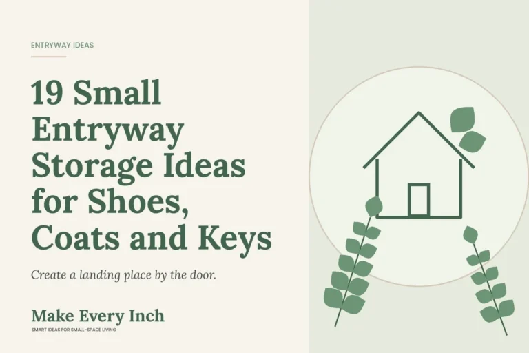 19 Small Entryway Storage Ideas for Shoes, Coats and Keys, Make Every Inch cover with a house and leaf illustration