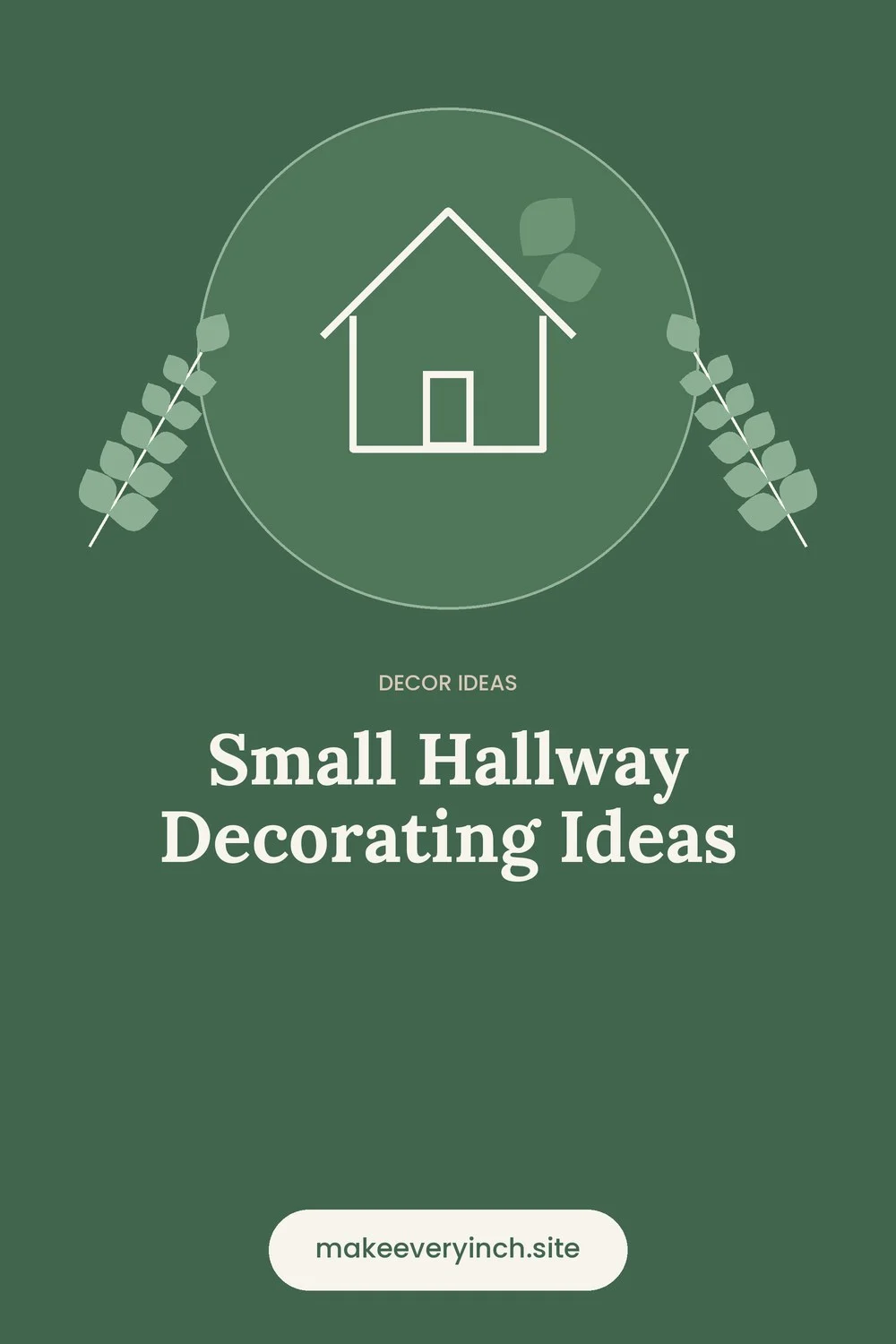 Pinterest pin: Small Hallway Decorating Ideas, with a house and leaf illustration