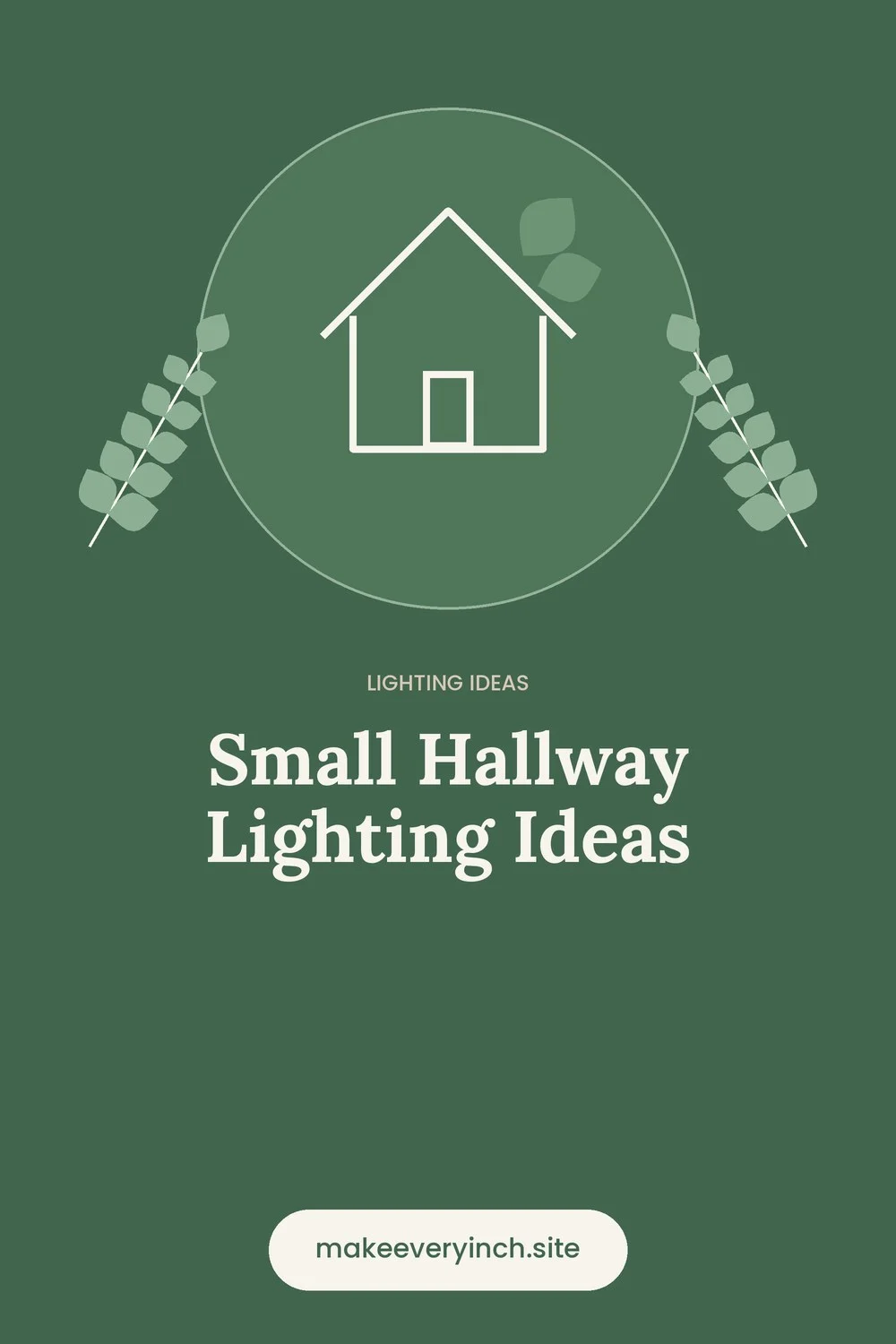 Pinterest pin: Small Hallway Lighting Ideas, with a house and leaf illustration