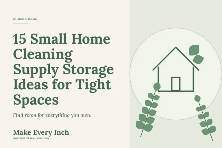 15 Small Home Cleaning Supply Storage Ideas for Tight Spaces, Make Every Inch cover with a house and leaf illustration